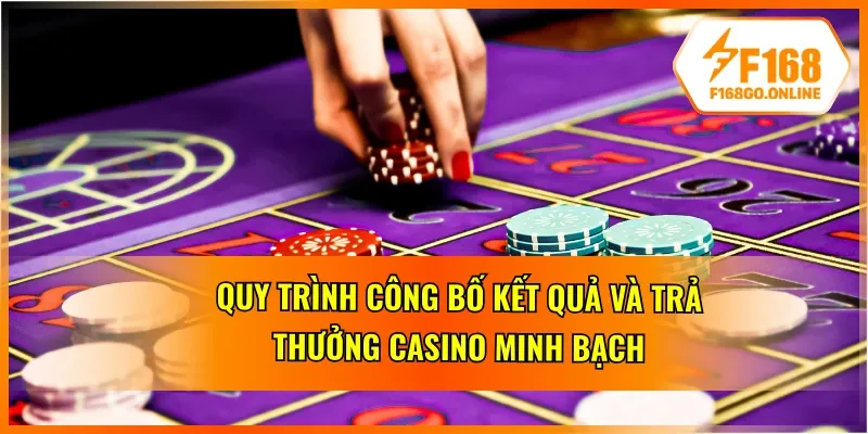 Casino F168 với việc trả thưởng uy tín