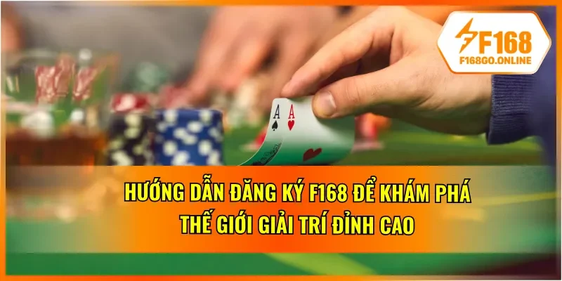 Cách tạo tài khoản tại F168 đơn giản nhất