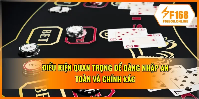 Những điều kiện cơ bản cần đáp ứng khi đăng nhập