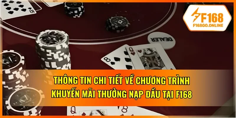 Những thông tin cơ bản về chương trình ưu đãi nạp đầu 