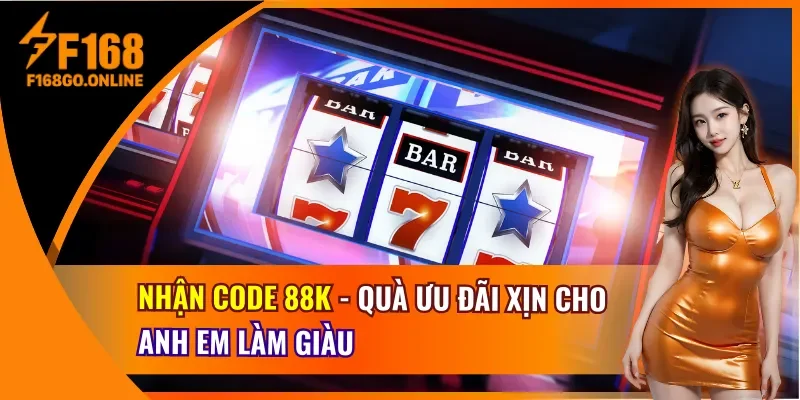Nhận Code 88K
