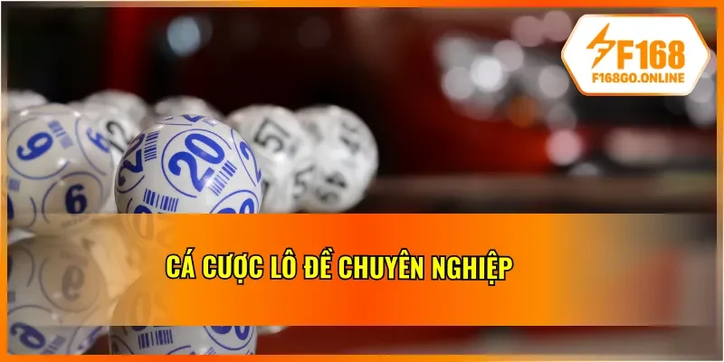 Xổ số F168 cá cược chuyên nghiệp, bài bản